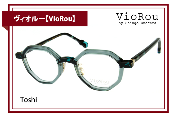 ヴィオルー【VioRou】Toshi
